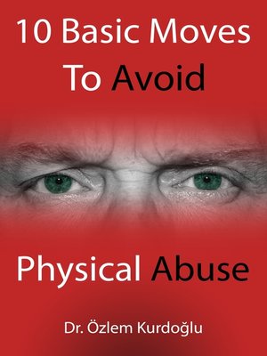 cover image of 10 Basic Moves to Avoid Physical Abuse
